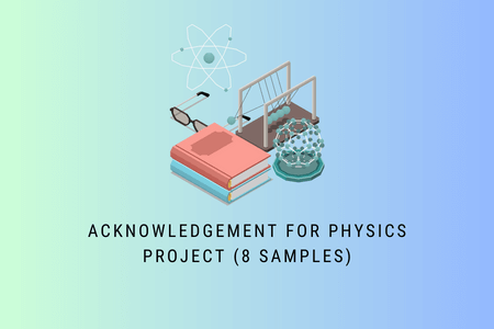 Acknowledgement For Physics Project (8 Samples)