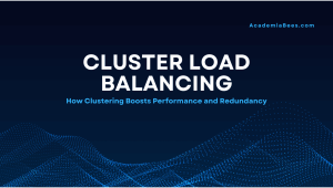 Cluster Load Balancing: How Clustering Boosts Performance and Redundancy